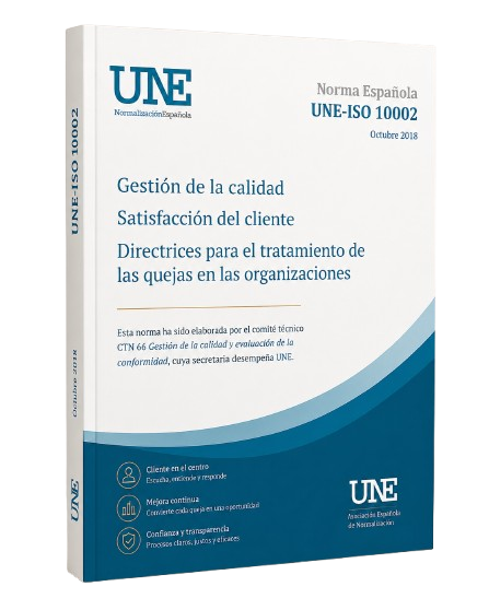 Portada UNE-ISO 10002:2018 gestión de la calidad, satisfacción del cliente y tratamiento de quejas en las organizaciones